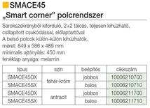 Forest BELSŐ FÉMRÁCS SMACE45SX BALOS SAROKSZEKRÉNYBE SZERELHETŐ 845x568x489mm KRÓM-FEHÉR - 10006210710