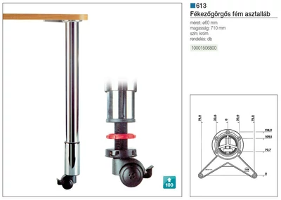 Forest ASZTALLÁB 613 FÉKEZŐGÖRGŐS 655mm ÁTM: 60mm KRÓM - 10001506800