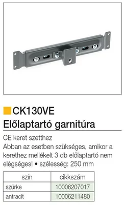 Forest BELSŐ FÉMRÁCS CK130VE ELŐLAPTARTÓ GARNITÚRA HOSSZ: 250mm SZÜRKE - 10006207017