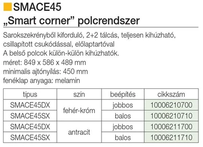 BELSŐ FÉMRÁCS SMACE45DX JOBBOS SAROKSZEKRÉNYBE SZERELHETŐ 845x568x489mm KRÓM-FEHÉR