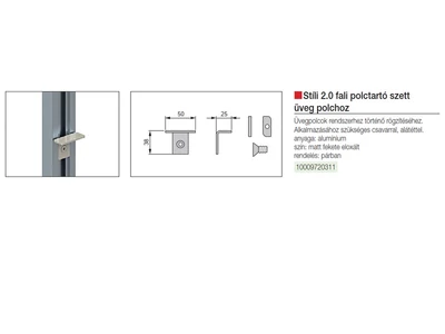 STÍLI 2.0 ÁLLVÁNYRENDSZER FALI POLCTARTÓ SZETT ÜVEG POLCHOZ ALUMÍNIUM