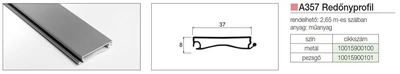 REDŐNY RENDSZER A357 PROFIL 37x8mm 2,65m METÁL
