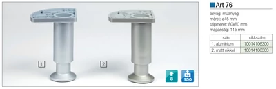 Forest MŰANYAG DESIGN LÁB ART 76 H=115mm 150kg ALUMÍNIUM - 10014106300